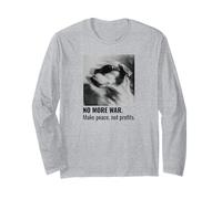 Make Peace Not Profits No More War Long Sleeve T-Shirt