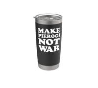 Make Pierogi Not War Cool Polish Stainless Steel Insulated Tumbler