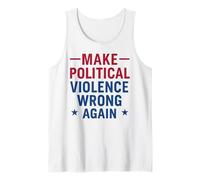 Make Political Violence Wrong Again Peace Activism Tank Top