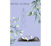 Make Prayer Journal to grow my bond with God each day I pray