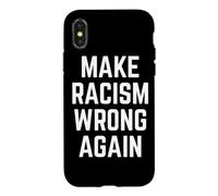 Make Racism Wrong Again Design for Demonstrations Case for iPhone X/XS