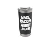 Make Racism Wrong Again Design for Demonstrations Stainless Steel Insulated Tumbler