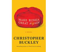 Make Russia Great Again: A Novel