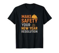 Make Safety Your New Year Resolution | Workplace Safety Gift T-Shirt