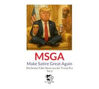 Make Satire Great Again - Teil 2: Die besten Fake-News aus der Trump Ära