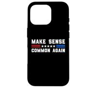 Make Sense Common Again Bold Political Sarcastic Quote Case for iPhone 16 Pro