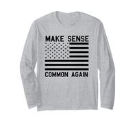 Make Sense Common Again Funny Politics Saying American Flag Long Sleeve T-Shirt