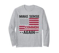Make Sense Common Again Funny Politics Saying American Flag Long Sleeve T-Shirt
