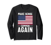 Make Sense Common Again Funny Politics Saying American Flag Long Sleeve T-Shirt