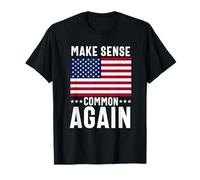 Make Sense Common Again Funny Politics Saying American Flag T-Shirt