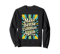 Make Sense Common Again Retro Wisdom Sweatshirt
