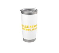 Make Sense Common Again Stainless Steel Insulated Tumbler