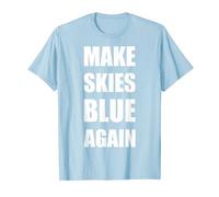 Make Skies Blue Again | Chemtrails T-Shirt