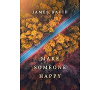 Make Someone Happy (A Collection Of Poems)