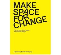 Make Space for Change - The Transformative Power of Exhibition Design Explored by Kossmanndejong