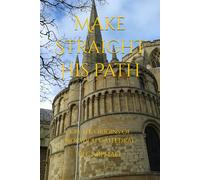 Make Straight His Path: On the Origins of Norwich Cathedral (Act of Survey)