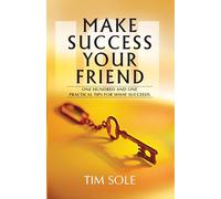 MAKE SUCCESS YOUR FRIEND