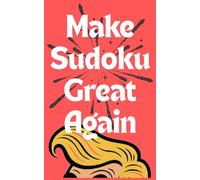 Make Sudoku Great Again