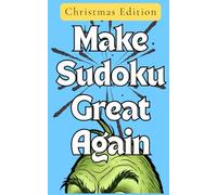 Make Sudoku Great Again - Christmas Edition: 100 Easy-Medium Holiday Sudoku Puzzles with Cute Christmas Illustrations | Fun Brain Games for All Ages