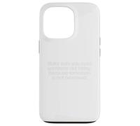 Make sure you cuss someone out today. Case for iPhone 13 Pro