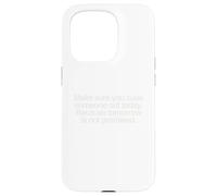 Make sure you cuss someone out today. Case for iPhone 15 Pro