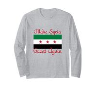 Make Syria Great Again Syrian Flag Freedom Democracy Long Sleeve T-Shirt