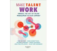 Make Talent Work : Unravel the 6 B’s of Talent Management in Your Company