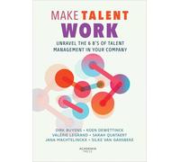 Make Talent Work: Unravel the 6 B’s of Talent Management in Your Company (Academia Press)