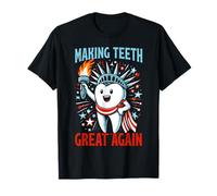 Make Teeth Great Again Funny Dental Assistant 4th Of July T-Shirt