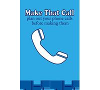 Make that call: Plan out your phone calls before making them