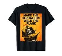 Make The Capitalists Walk The Plank T-Shirt