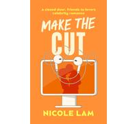 Make The Cut : A Sweet Friends to Lovers Celebrity Romance