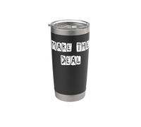 Make The Deal Stainless Steel Insulated Tumbler