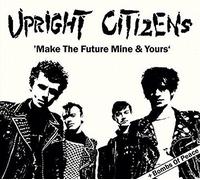 Make the Future/Bombs of By Upright Citizens (2014-12-12)