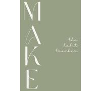 MAKE: The Habit Tracker: Rhythms of Grace: Habit Tarcker (Woolly World Vol. 01): A Sanctuary Habit Tracker for Intentional Living