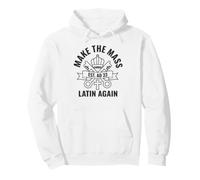Make The Mass Latin Again Catholic Traditionalist Pullover Hoodie