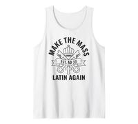 Make The Mass Latin Again Catholic Traditionalist Tank Top