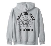 Make The Mass Latin Again Catholic Traditionalist Zip Hoodie