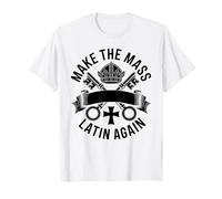 Make The Mass Latin Again Traditional Catholic Liturgy T-Shirt