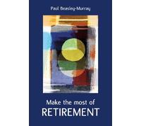 Make the Most of Retirement