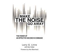 Make the Noise Go Away : The Power of an Effective Second-in-Command
