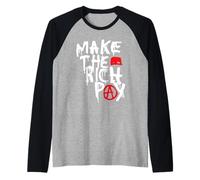 Make The Rich Pay Political Quote Raglan Baseball Tee