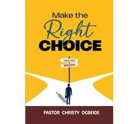 Make The Right Choice