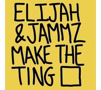 Elijah & Jammz - Make The Ting [VINYL]