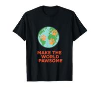 Make The World Pawsome - Animal Lover & Environmenta Awarene T-Shirt