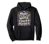 Make The World Suck Less Kindness Influence - Pullover Hoodie