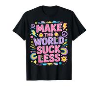 Make The World Suck Less Kindness Influence - T-Shirt