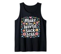 Make The World Suck Less Kindness Influence - Tank Top