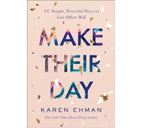 Make Their Day: 101 Simple, Powerful Ways to Love Others Well