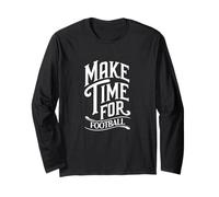 Make Time for Football Game Sporty Vibe Athlete Court Fan Long Sleeve T-Shirt